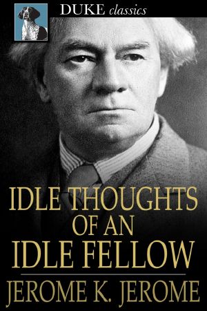 [Idle Thoughts 01] • Idle Thoughts of an Idle Fellow